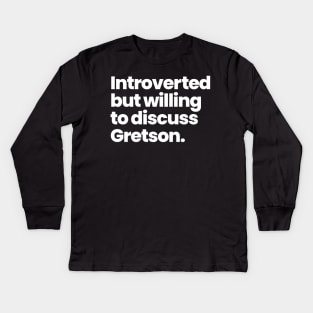 Introverted but willing to discuss Gretson - Greta Gill and Carson Shaw Kids Long Sleeve T-Shirt